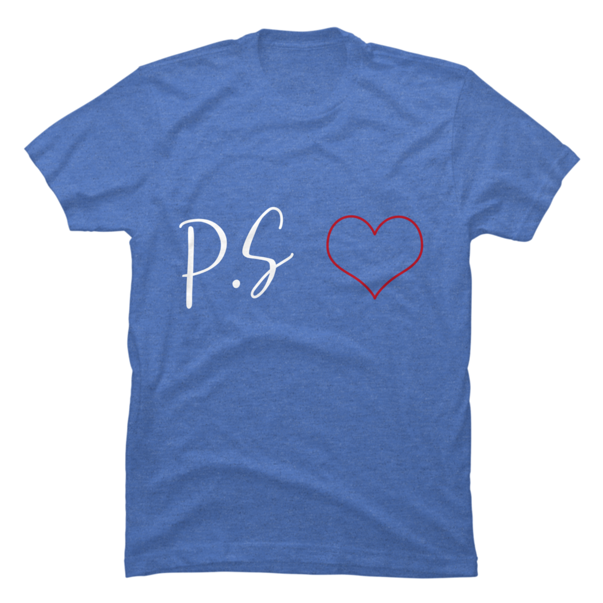 ps i love you shirt ps i love you shirt
